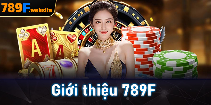 Giới Thiệu 789F